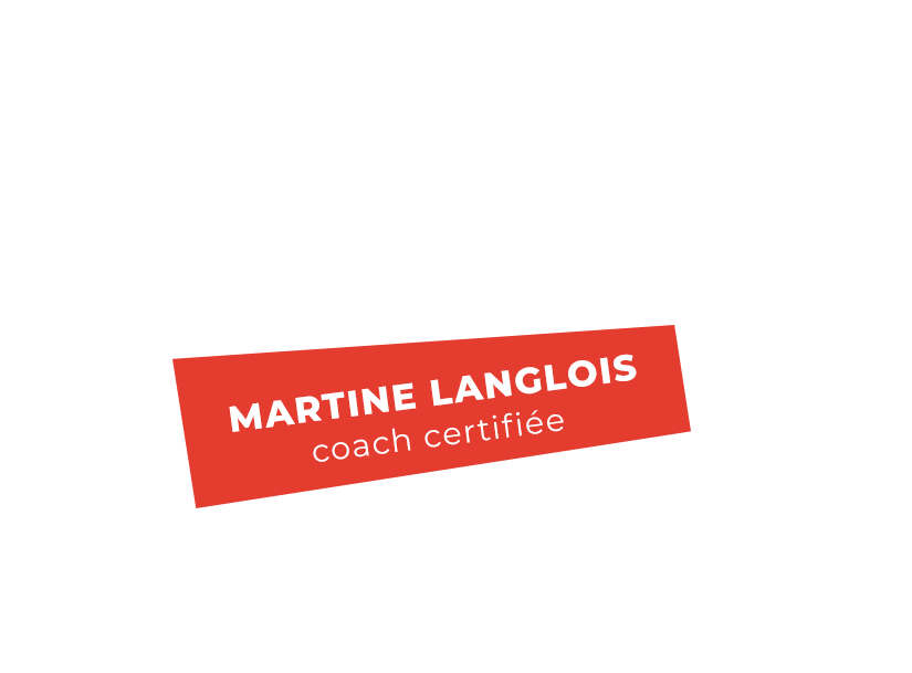Martine Langlois | coach certifiée